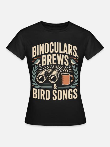 Binokulare, Bräu & Vogellieder - Frauen T-Shirt - Schwarz