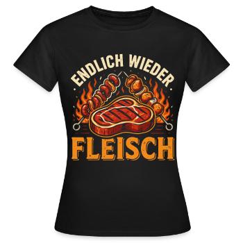 Endlich Wieder Fleisch Grillen Steak BBQ - Frauen T-Shirt - Schwarz - Vorne - AI Model Female 172 dark (172cm)