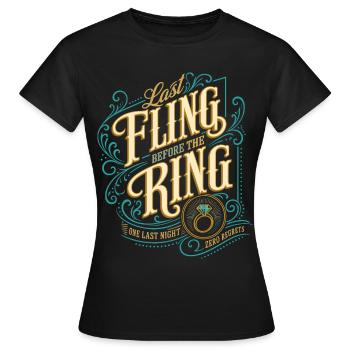 Last Fling Before Ring JGA - Frauen T-Shirt - Schwarz - Vorne - AI Model Female 172 dark (172cm)