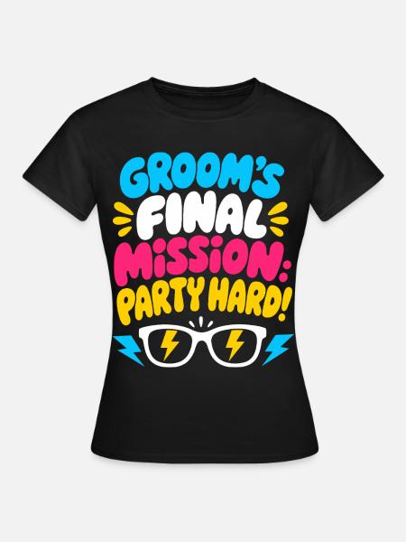 Grooms Final Mission JGA - Frauen T-Shirt - Schwarz