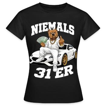 Niemals 31er mit Stil - Frauen T-Shirt - Schwarz - Vorne - AI Model Female 172 dark (172cm)