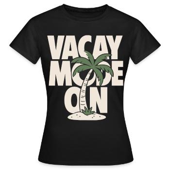 Vacay Mode On Palm Tree Design - Women's T-Shirt - black - Front - AI Model Female 172 dark (172cm)