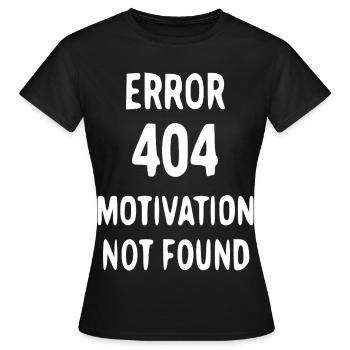 Fehlende Motivation 404 - Frauen T-Shirt - Schwarz - Vorne - AI Model Female 172 dark (172cm)