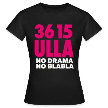 3615 ULLA Kein Drama Kein Blasbla Humor Année 80 - Frauen T-Shirt - Schwarz - Vorne - AI Model Female 172 dark (172cm)