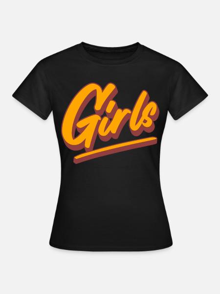 Girls - Frauen T-Shirt - Schwarz