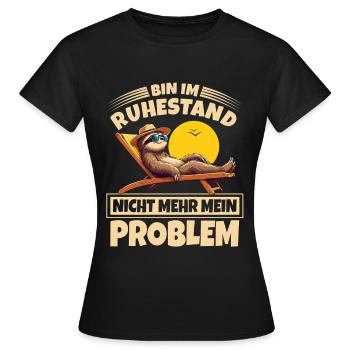 Nicht Mehr Mein Problem Ruhestand Rentner - Frauen T-Shirt - Schwarz - Vorne - AI Model Female 172 dark (172cm)