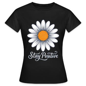 Daisy Flower stay positive Gänseblume sei positiv - Frauen T-Shirt - Schwarz - Vorne - AI Model Female 172 dark (172cm)