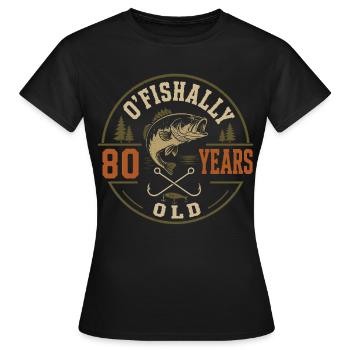 Officially 80 Years | Humor Birthday Fishing - Women's T-Shirt - black - Front - AI Model Female 172 dark (172cm)