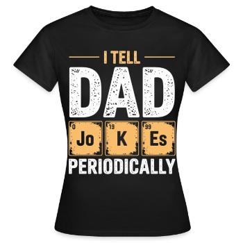 Je raconte des blagues de papa de temps en temps - T-shirt Femme - noir - Devant - AI Model Female 172 dark (172cm)