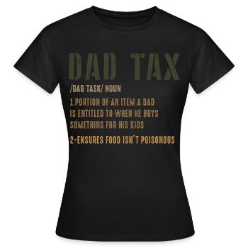 Taxe pour les pères : Définition des droits pour les pères - T-shirt Femme - noir - Devant - AI Model Female 172 dark (172cm)