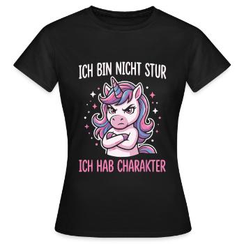 Ich bin nicht stur ich hab Charakter - Frauen T-Shirt - Schwarz - Vorne - AI Model Female 172 dark (172cm)