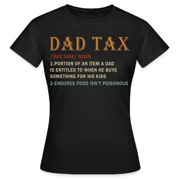 Dad Tax Vintage-Typografie - Frauen T-Shirt - Schwarz - Vorne - AI Model Female 172 dark (172cm)