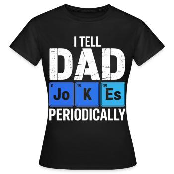 Dad Jokes Periodically Tee - Women's T-Shirt - black - Front - AI Model Female 172 dark (172cm)