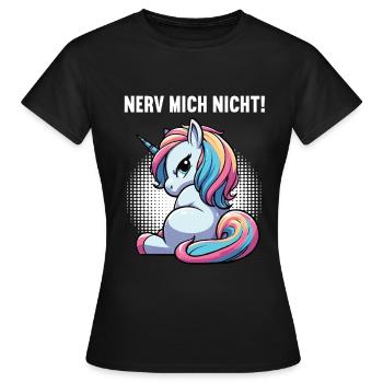Nerv Mich Nicht Einhorn Einhörner Einhornfan  - Frauen T-Shirt - Schwarz - Vorne - AI Model Female 172 dark (172cm)