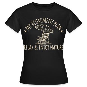 Retirement - Relax and enjoy nature - Women's T-Shirt - black - Front - AI Model Female 172 dark (172cm)
