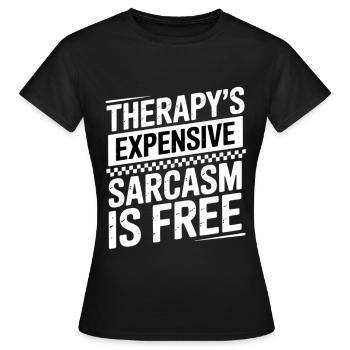 Sarkasmus Kostenlos Therapie Kostet Spaß Geschenk - Frauen T-Shirt - Schwarz - Vorne - AI Model Female 172 dark (172cm)