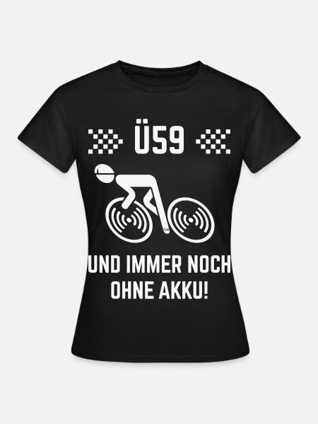 Ü59 Und Immer Noch Ohne Akku! (Fahrrad Rennrad W) - Frauen T-Shirt - Schwarz