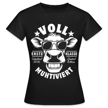Voll Muhtiviert | Coole Kuh | Erste Klase - Frauen T-Shirt - Schwarz - Vorne - AI Model Female 172 dark (172cm)