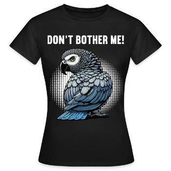 Ne me dérange pas Perroquet gris Perroquet Perroquet gris - T-shirt Femme - noir - Devant - AI Model Female 172 dark (172cm)