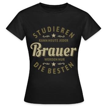 Studieren kann jeder - Brauer Spruch - Frauen T-Shirt - Schwarz - Vorne - AI Model Female 172 dark (172cm)