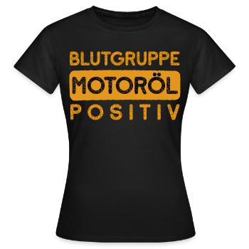 Meine Blutgruppe ist Motoröl Positiv Auto Sprüche - Frauen T-Shirt - Schwarz - Vorne - AI Model Female 172 dark (172cm)