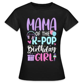 Maman de la fille d’anniversaire K-Pop - T-shirt Femme - noir - Devant - AI Model Female 172 dark (172cm)