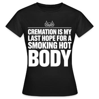 Einäscherung ist meine letzte Hoffnung - Frauen T-Shirt - Schwarz - Vorne - AI Model Female 172 dark (172cm)