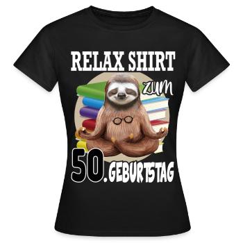 Relax Faultier Geburtstag 50 Jahre Sloth Lustig - Frauen T-Shirt - Schwarz - Vorne - AI Model Female 172 dark (172cm)