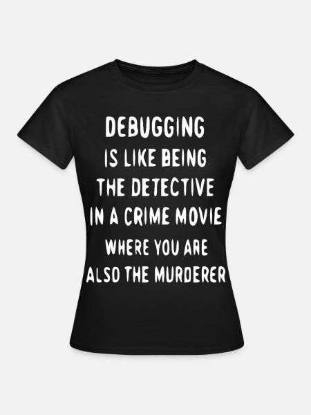 Debugging like detective work - Women's T-Shirt - black