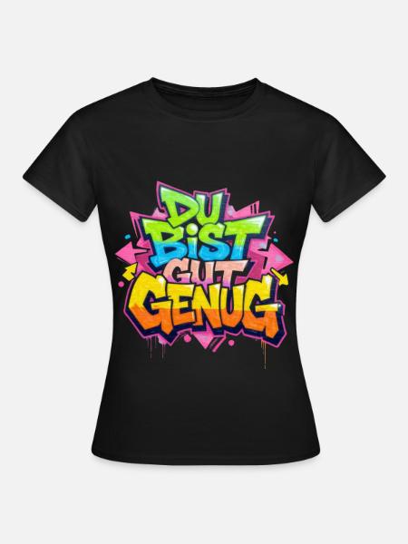 DU BIST GUT GENUG - Frauen T-Shirt - Schwarz