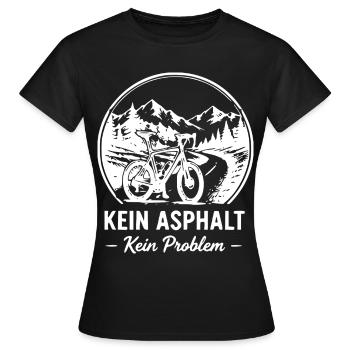 Kein Asphalt Kein Problem - Frauen T-Shirt - Schwarz - Vorne - AI Model Female 172 dark (172cm)