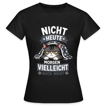 Heute Vielleicht Auch Nicht Lustige Katze - Frauen T-Shirt - Schwarz - Vorne - AI Model Female 172 dark (172cm)
