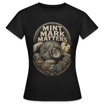 Coin Collector Numismatics Mint Mark Matters - Women's T-Shirt - black - Front - AI Model Female 172 dark (172cm)