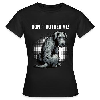 Ne me dérange pas, Propriétaire de chien de loups-loup irlandais - T-shirt Femme - noir - Devant - AI Model Female 172 dark (172cm)