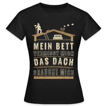 Schornsteinfeger – Mein Bett vermisst mich. Das Da - Frauen T-Shirt - Schwarz - Vorne - AI Model Female 172 dark (172cm)