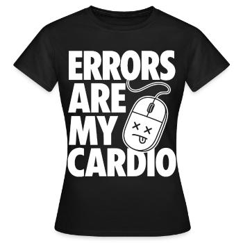 Errors Are My Cardio Programmer - Women's T-Shirt - black - Front - AI Model Female 172 dark (172cm)