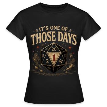 C’est un de ces jours – des dés fantastiques drôles - T-shirt Femme - noir - Devant - AI Model Female 172 dark (172cm)