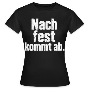 Schrauber Spruch Nach fest kommt ab Handwerker - Frauen T-Shirt - Schwarz - Vorne - AI Model Female 172 dark (172cm)