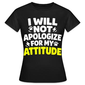 Je ne m’excuserai pas pour mon attitude, Spruch - T-shirt Femme - noir - Devant - AI Model Female 172 dark (172cm)