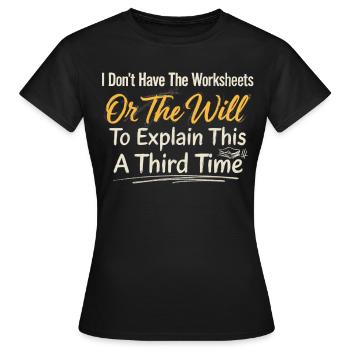 Citation au tableau noir : Pas de volonté d’expliquer à nouveau - T-shirt Femme - noir - Devant - AI Model Female 172 dark (172cm)