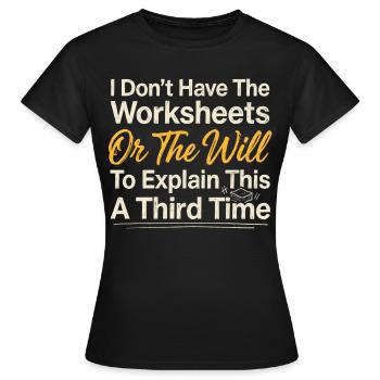 Pas de fiches d’exercices, pas de chemise testamentaire - T-shirt Femme - noir - Devant - AI Model Female 172 dark (172cm)