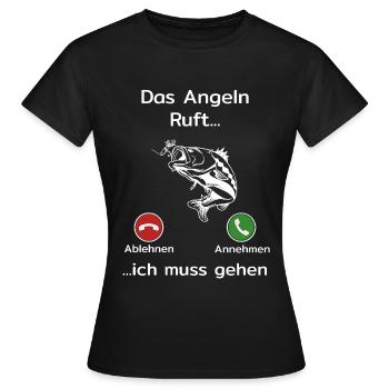 Das Angeln ruft ich muss gehen - Lustiges Angler - Frauen T-Shirt - Schwarz - Vorne - AI Model Female 172 dark (172cm)