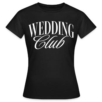 Wedding Club - Frauen T-Shirt - Schwarz - Vorne - AI Model Female 172 dark (172cm)