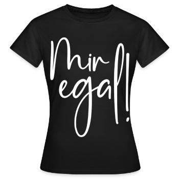 Mir egal - Frauen T-Shirt - Schwarz - Vorne - AI Model Female 172 dark (172cm)