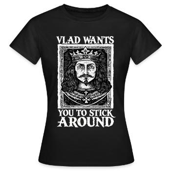 Vlad wants you to stay - Women's T-Shirt - black - Front - AI Model Female 172 dark (172cm)
