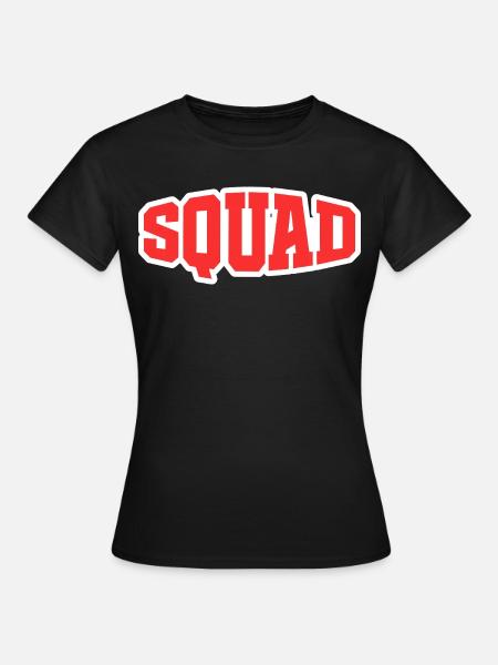 Squad - Frauen T-Shirt - Schwarz