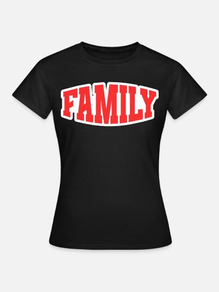Family - Frauen T-Shirt - Schwarz