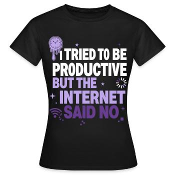 I Tried to Be Productive - Frauen T-Shirt - Schwarz - Vorne - AI Model Female 172 dark (172cm)