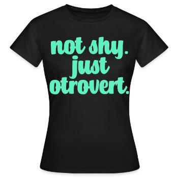 Pas timide otrovert - T-shirt Femme - noir - Devant - AI Model Female 172 dark (172cm)