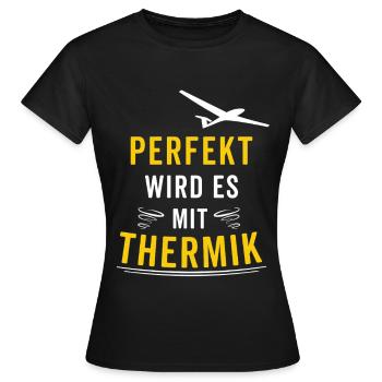 Perfekt wird es mit Thermik Segelflug Gleitflug - Frauen T-Shirt - Schwarz - Vorne - AI Model Female 172 dark (172cm)